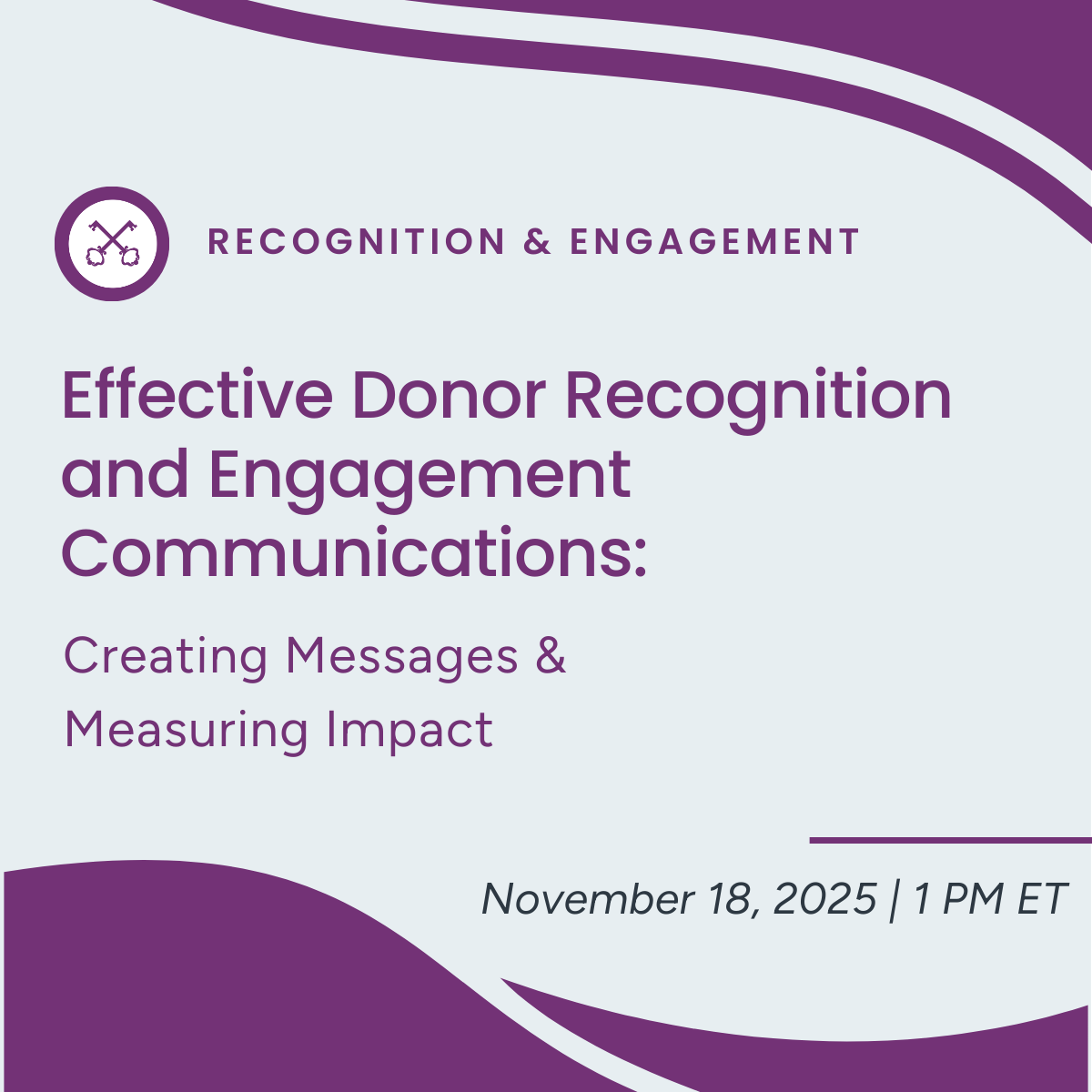 Effective Donor Recognition and Engagement Communications: Creating Messages & Measuring Impact
