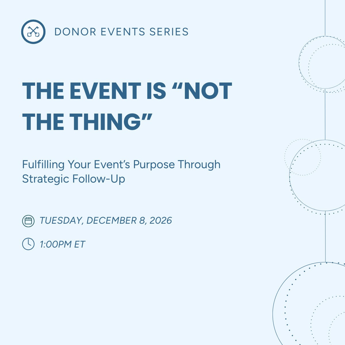 The Event is “Not the Thing”: Fulfilling Your Event’s Purpose Through Strategic Follow-Up