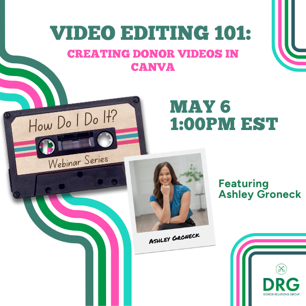 Video Editing 101: Creating Donor Videos in Canva