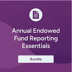 Annual Endowed Fund Reporting Essentials