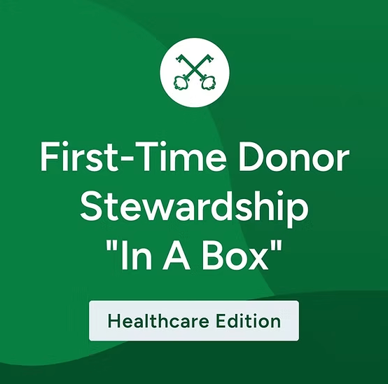 First-Time Donor Stewardship Healthcare Edition