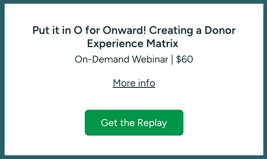 Put it in O for Onward! Creating a Donor Experience Matrix