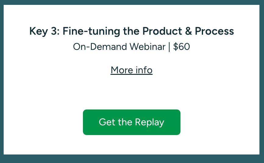 Writing Series: Key 3 - Fine-tuning the Product & Process