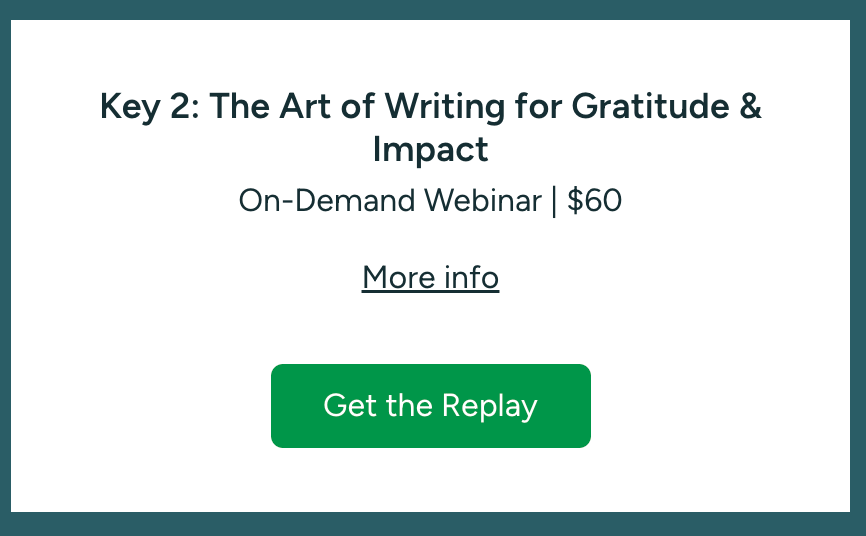 Writing Series: Key 2 - The Art of Writing for Gratitude & Impact