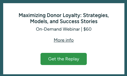 Maximizing Donor Loyalty: Strategies, Models, and Success Stories