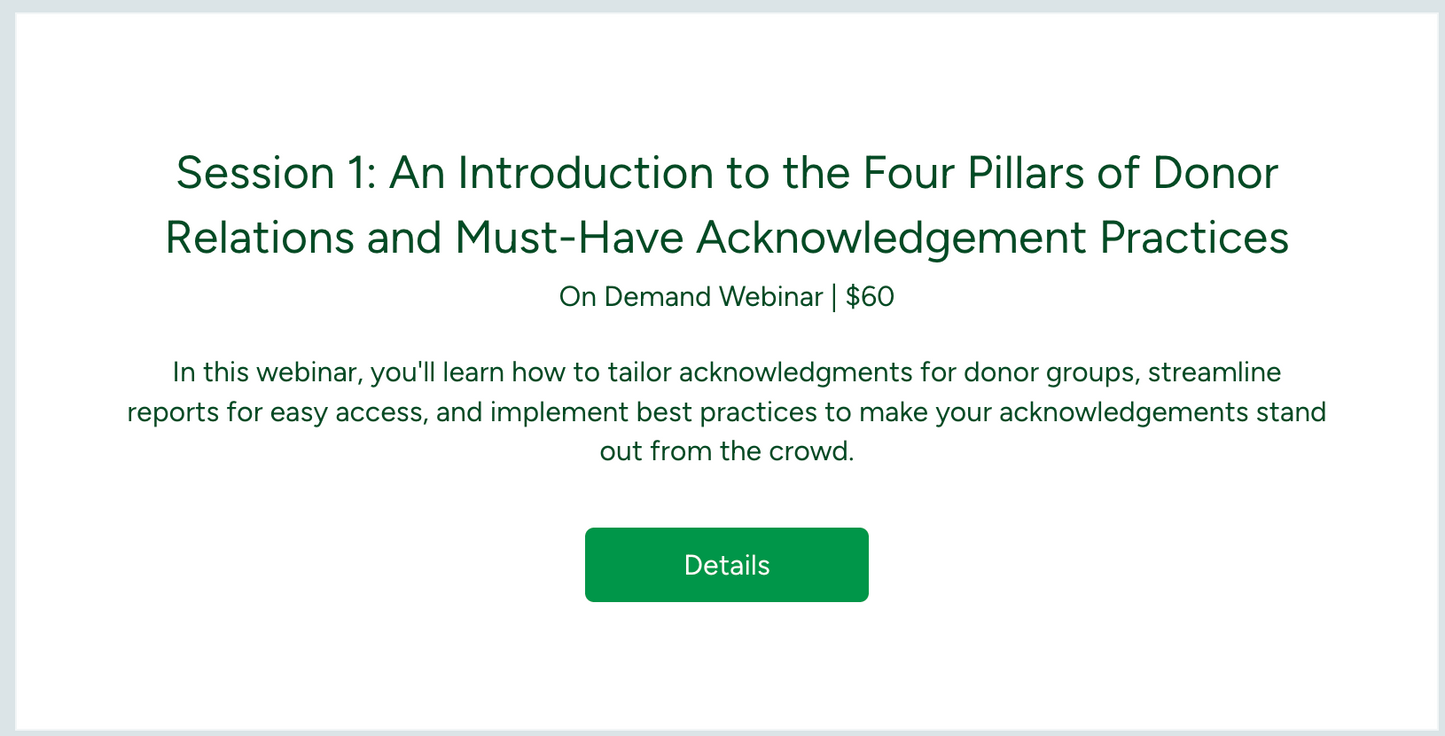 Session 1: An Introduction to the Four Pillars of Donor Relations and Must-Have Acknowledgement Practices