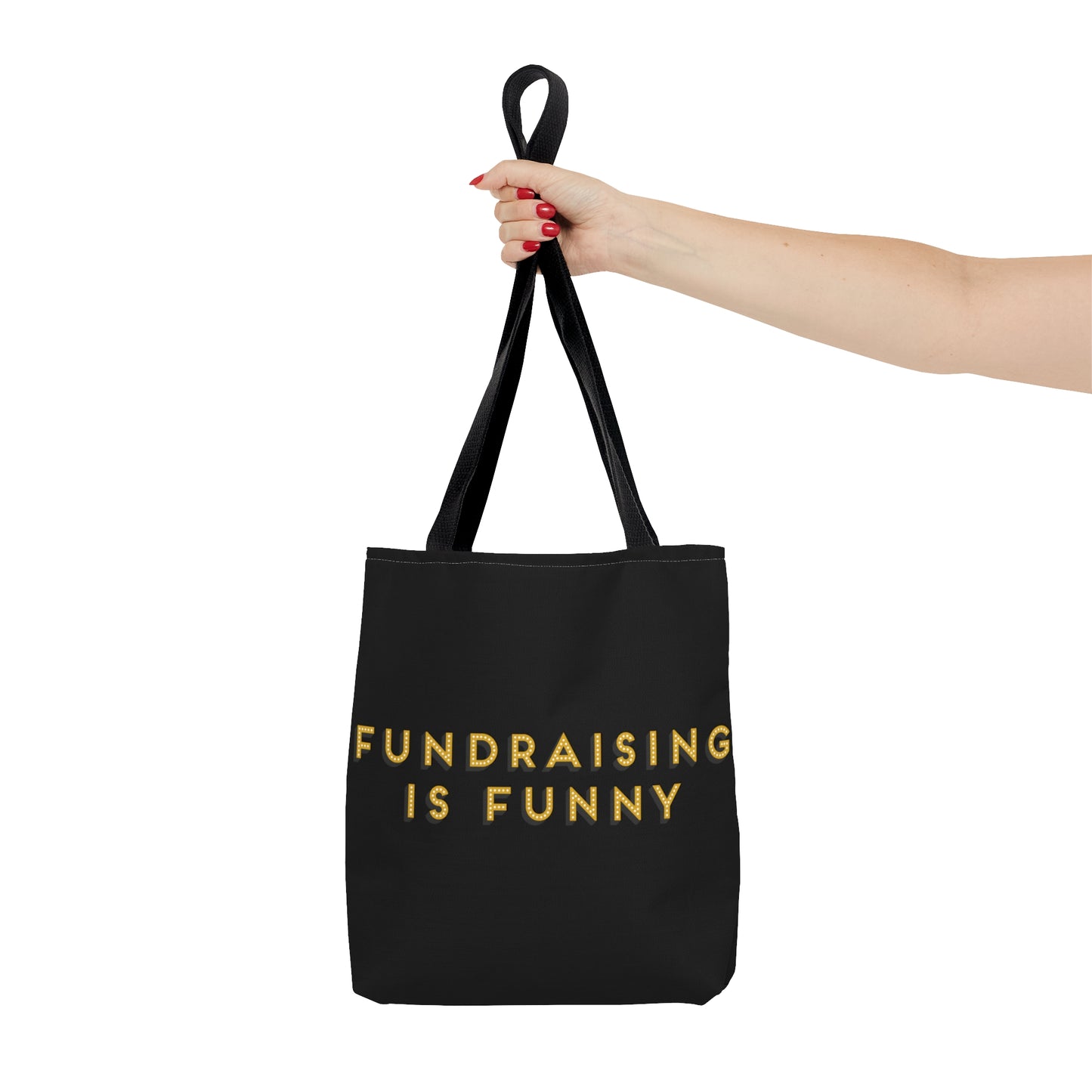 "Fundraiser is Funny" Tote Bag