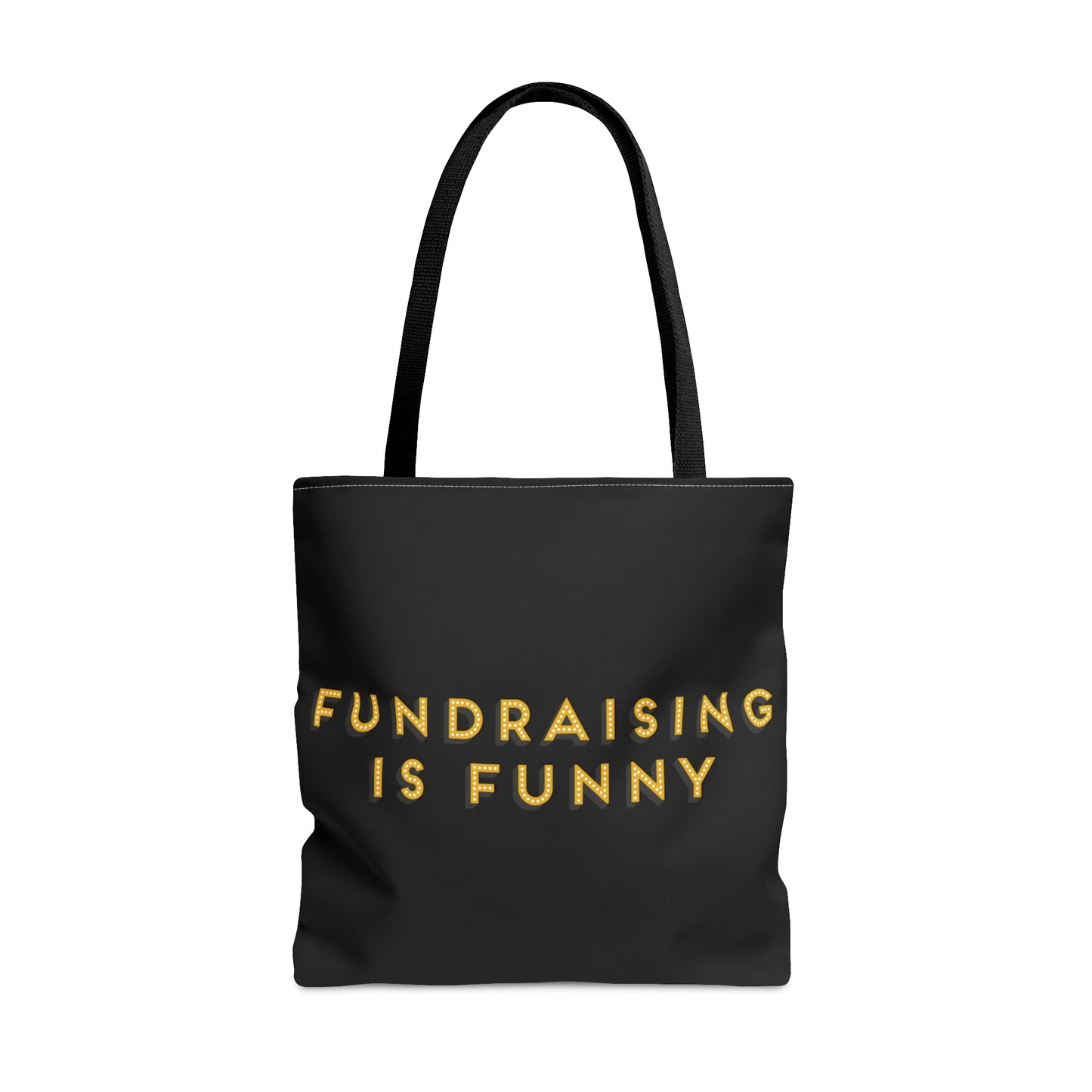 "Fundraiser is Funny" Tote Bag