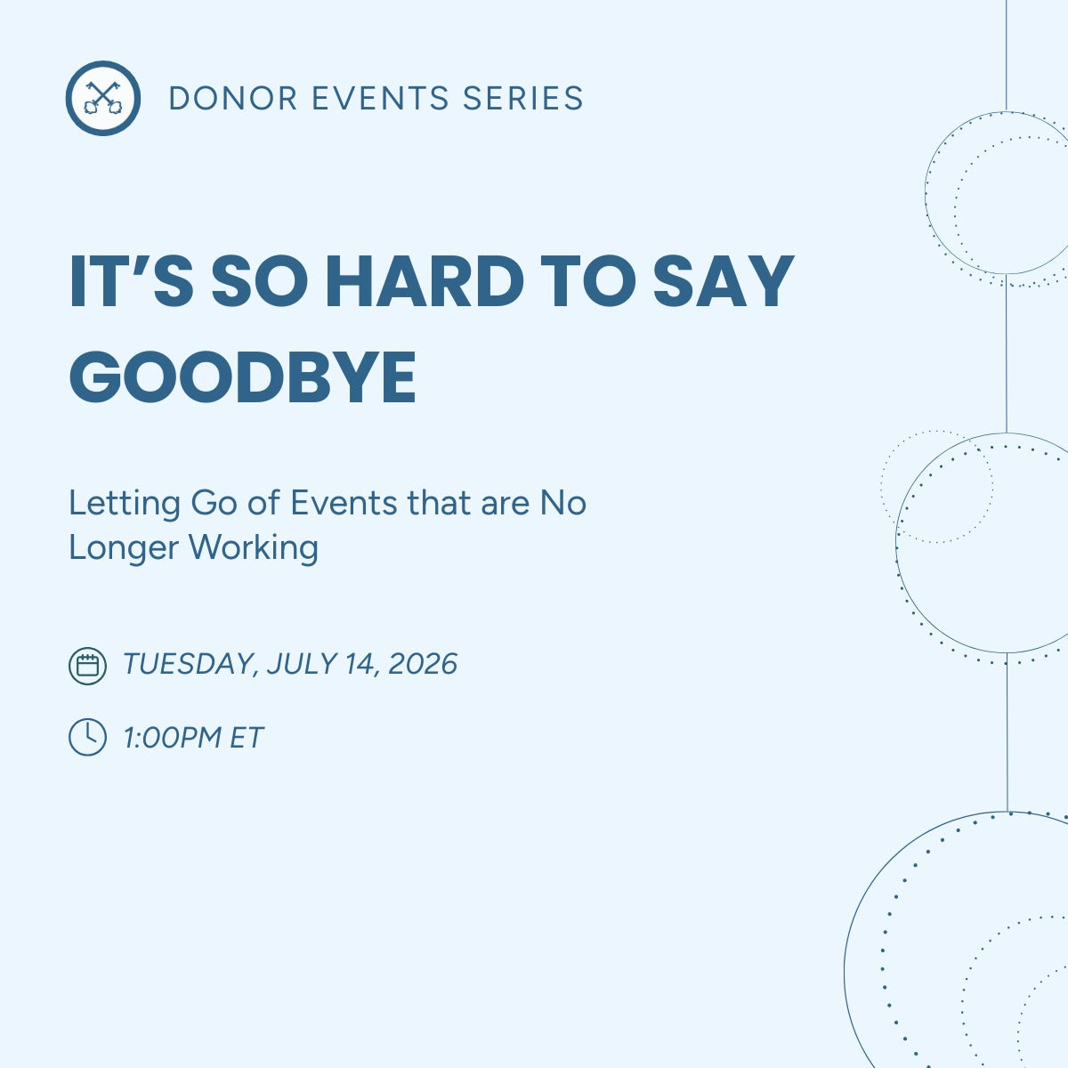 It’s So Hard to Say Goodbye: Letting Go of Events that are No Longer Working