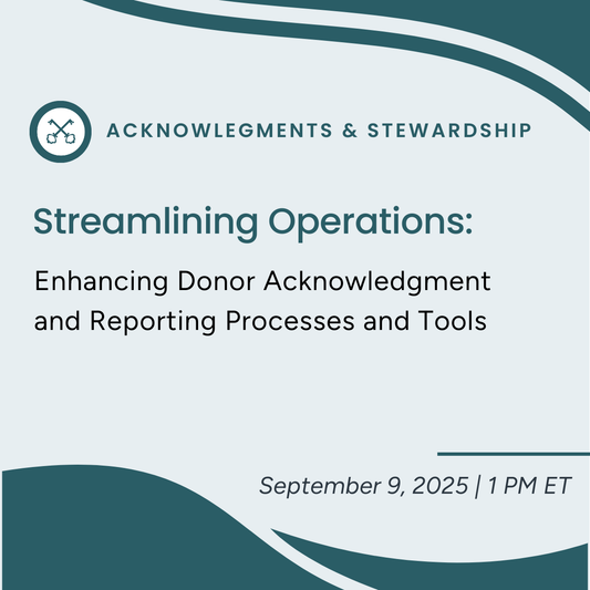 Streamlining Operations: Enhancing Donor Acknowledgment and Reporting Processes and Tools