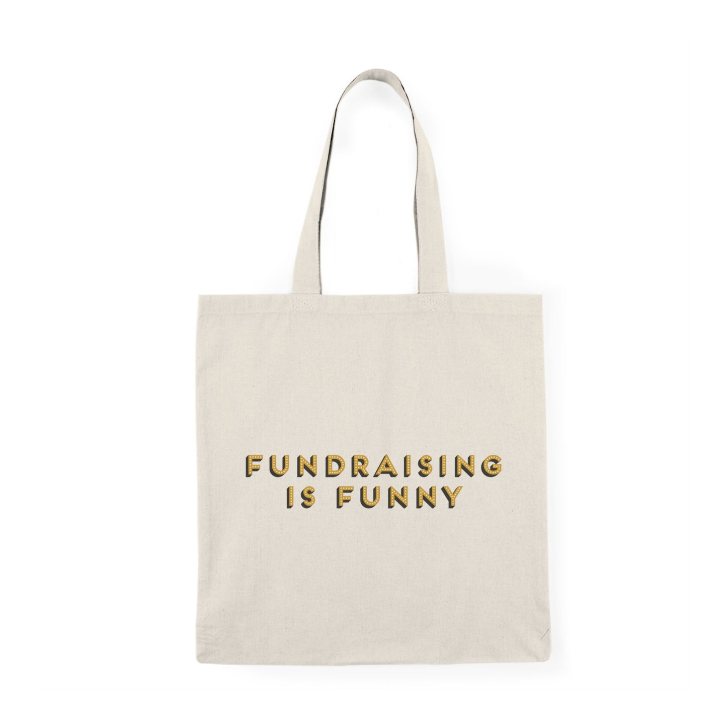 "Fundraising is funny" Tote Bag