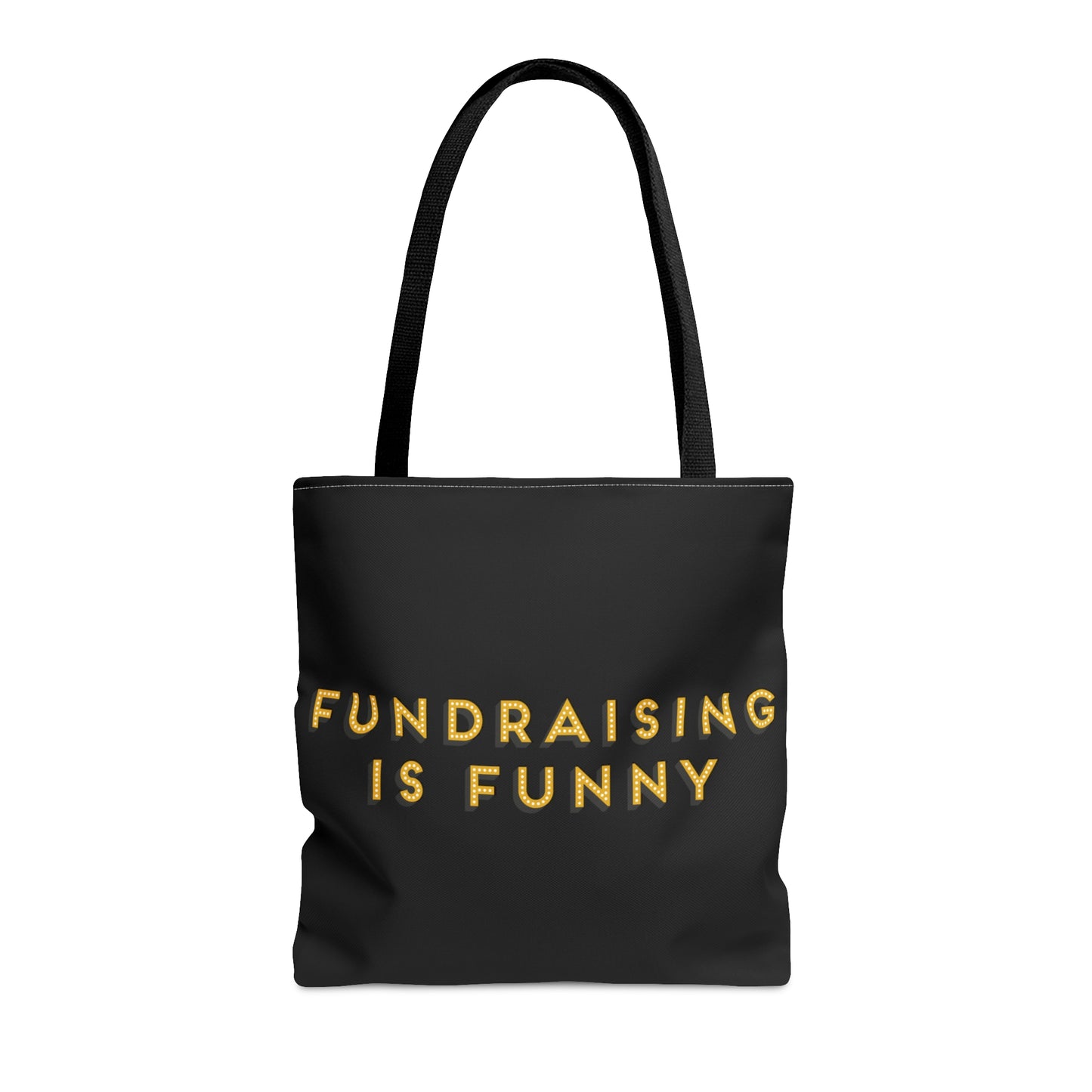 "Fundraiser is Funny" Tote Bag