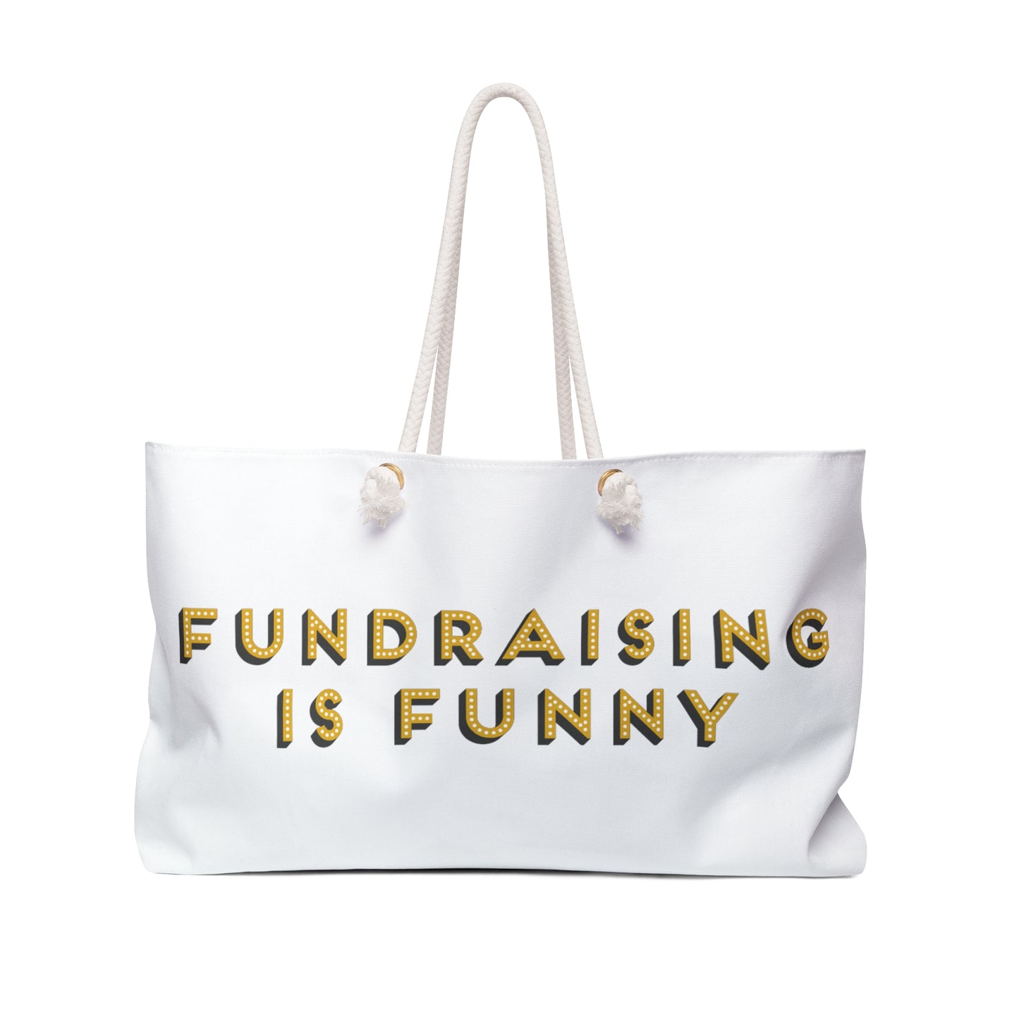 "Fundraising is funny" Weekender Bag