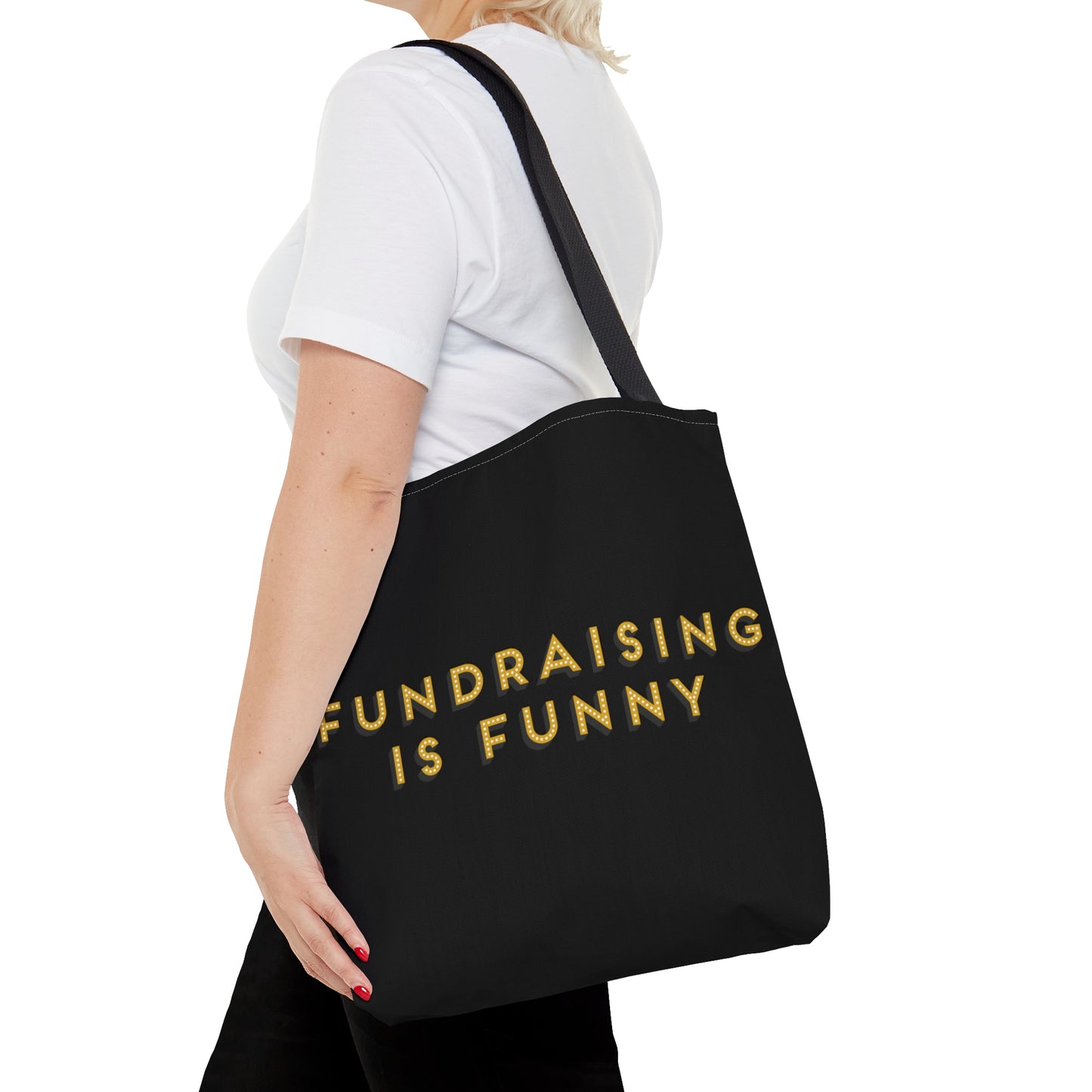 "Fundraiser is Funny" Tote Bag