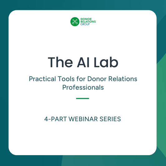 The AI Lab: Practical Tools for Donor Relations Professionals
