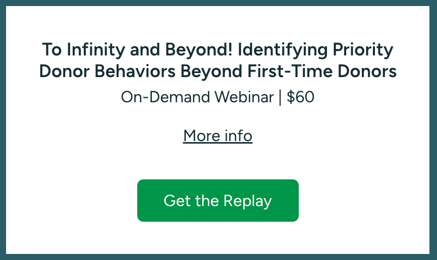To Infinity and Beyond! Identifying Priority Donor Behaviors Beyond First-Time Donors