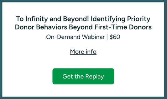 To Infinity and Beyond! Identifying Priority Donor Behaviors Beyond First-Time Donors
