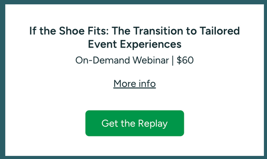 If the Shoe Fits: The Transition to Tailored Event Experiences
