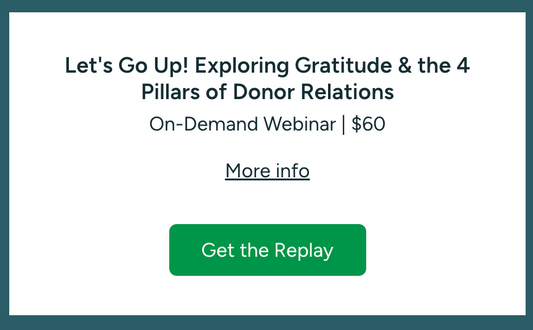 Let's Go Up! Exploring Gratitude & the 4 Pillars of Donor Relations