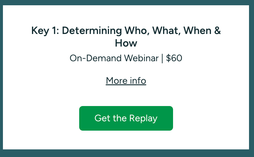 Writing Series: Key 1 - Determining Who, What, When & How
