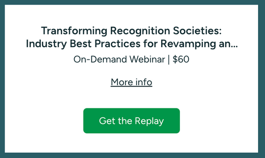 Transforming Recognition Societies: Industry Best Practices for Revamping and Maximizing Impact