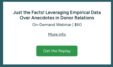 Just the Facts! Leveraging Empirical Data Over Anecdotes in Donor Relations
