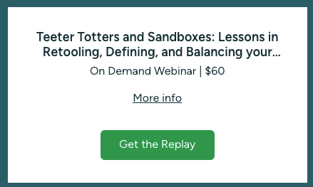 Teeter Totters and Sandboxes: Lessons in Retooling, Defining, and Balancing your Workloads