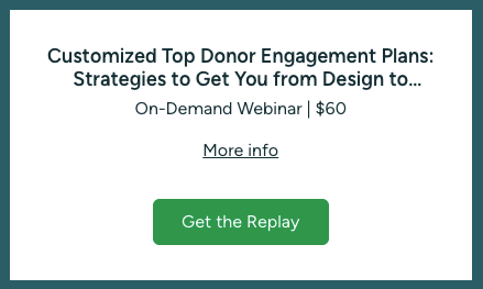 Customized Top Donor Engagement Plans: Strategies to Get You from Design to Implementation