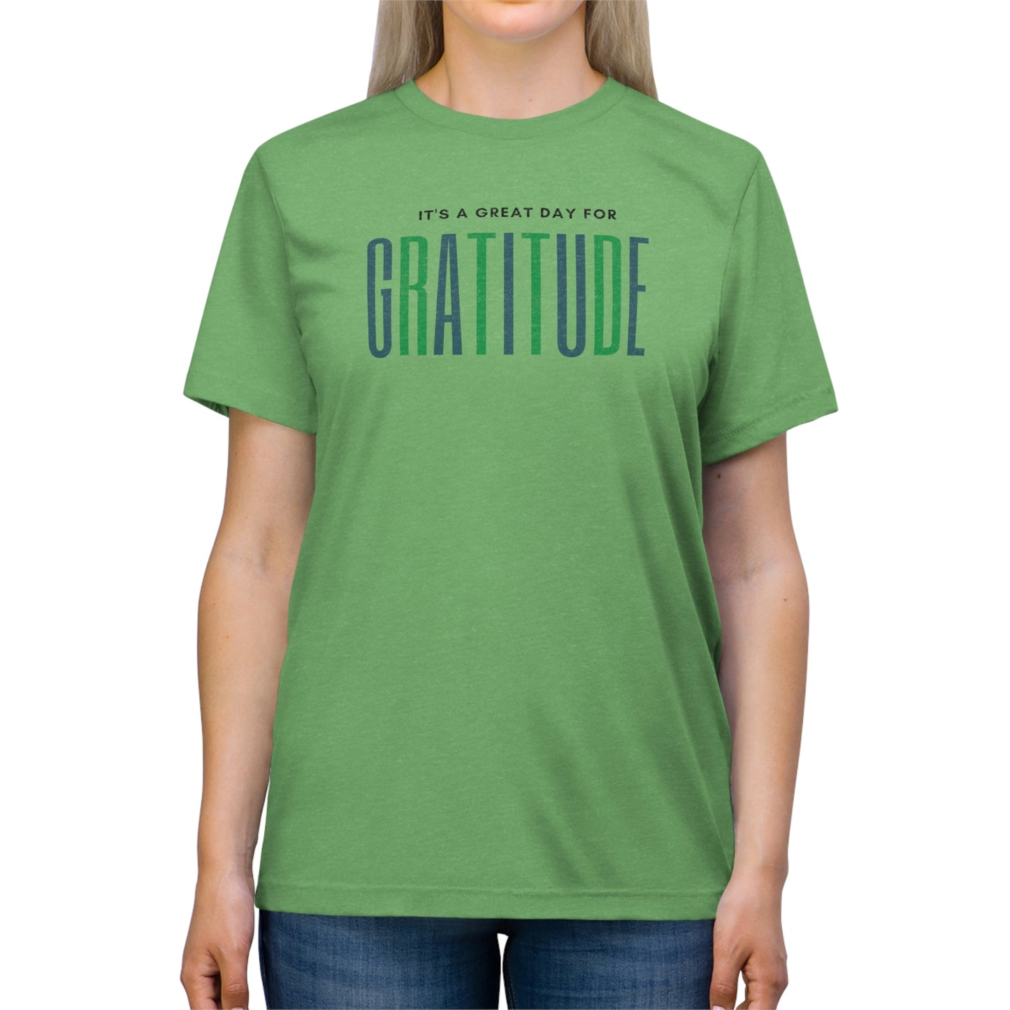 "Great day for gratitude" Unisex Triblend Tee