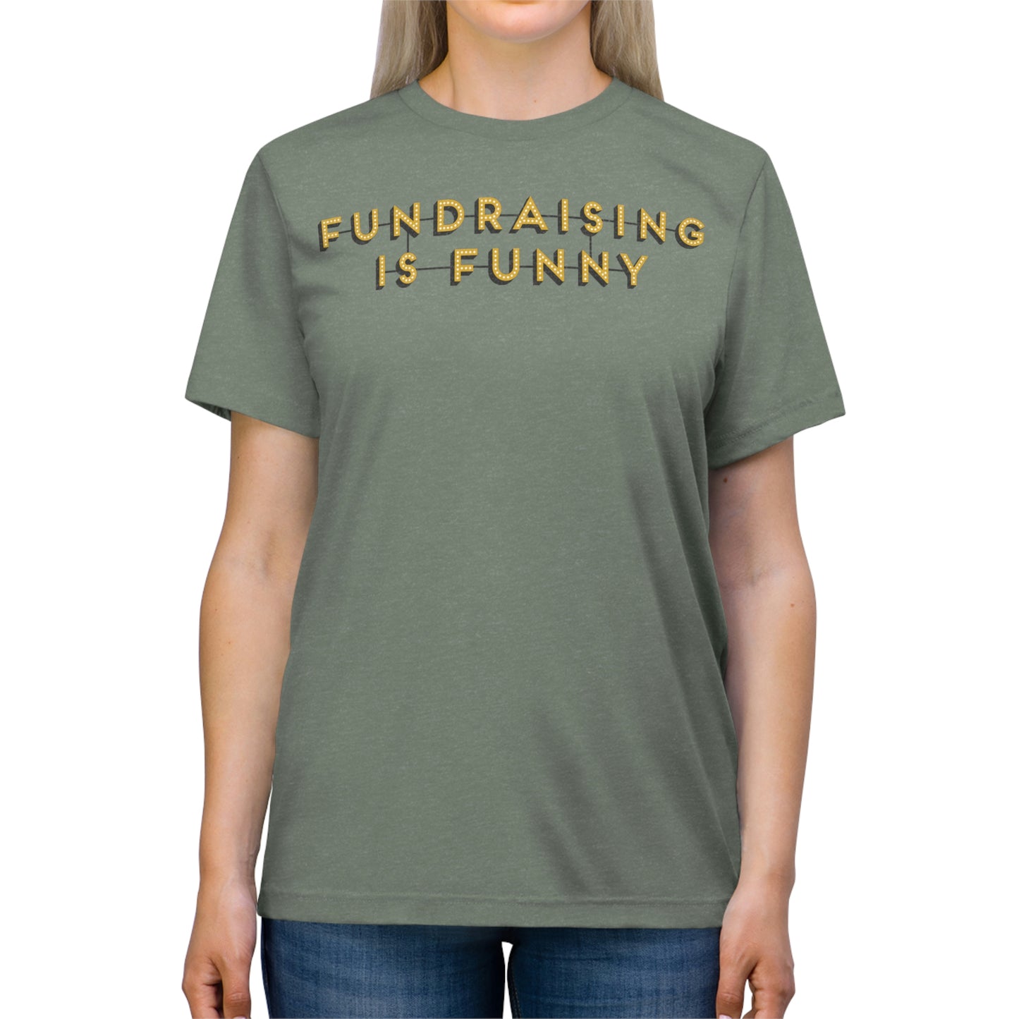 "Fundraising is Funny" Unisex Triblend Tee