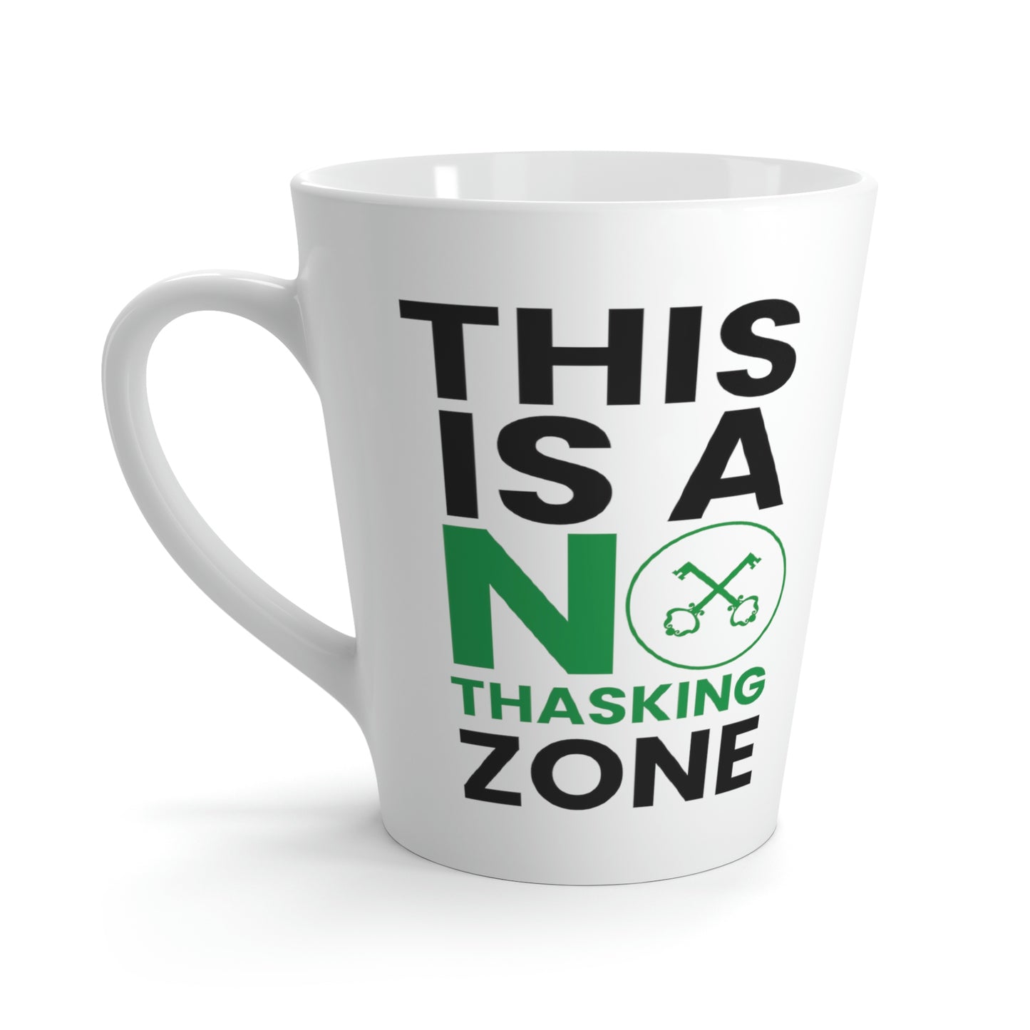 "No thasking zone" Latte Mug