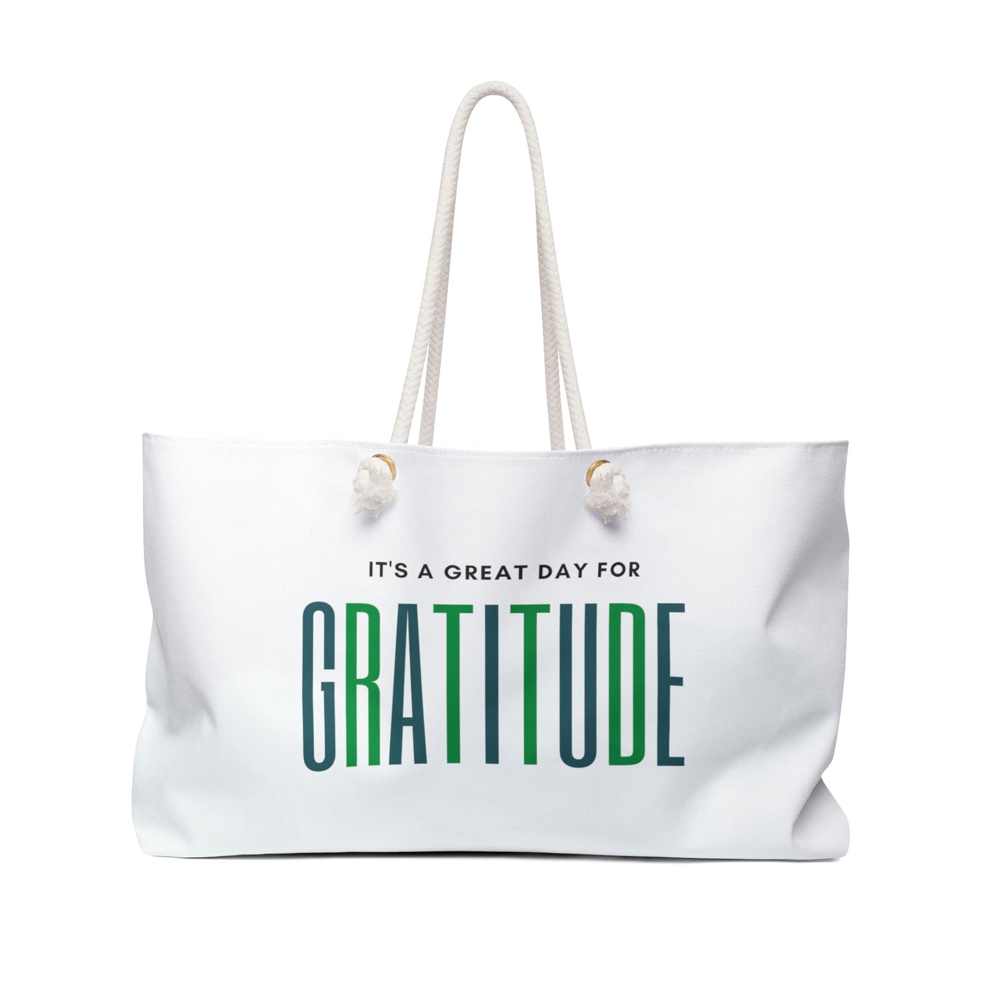 "Great day for Gratitude" Weekender Bag