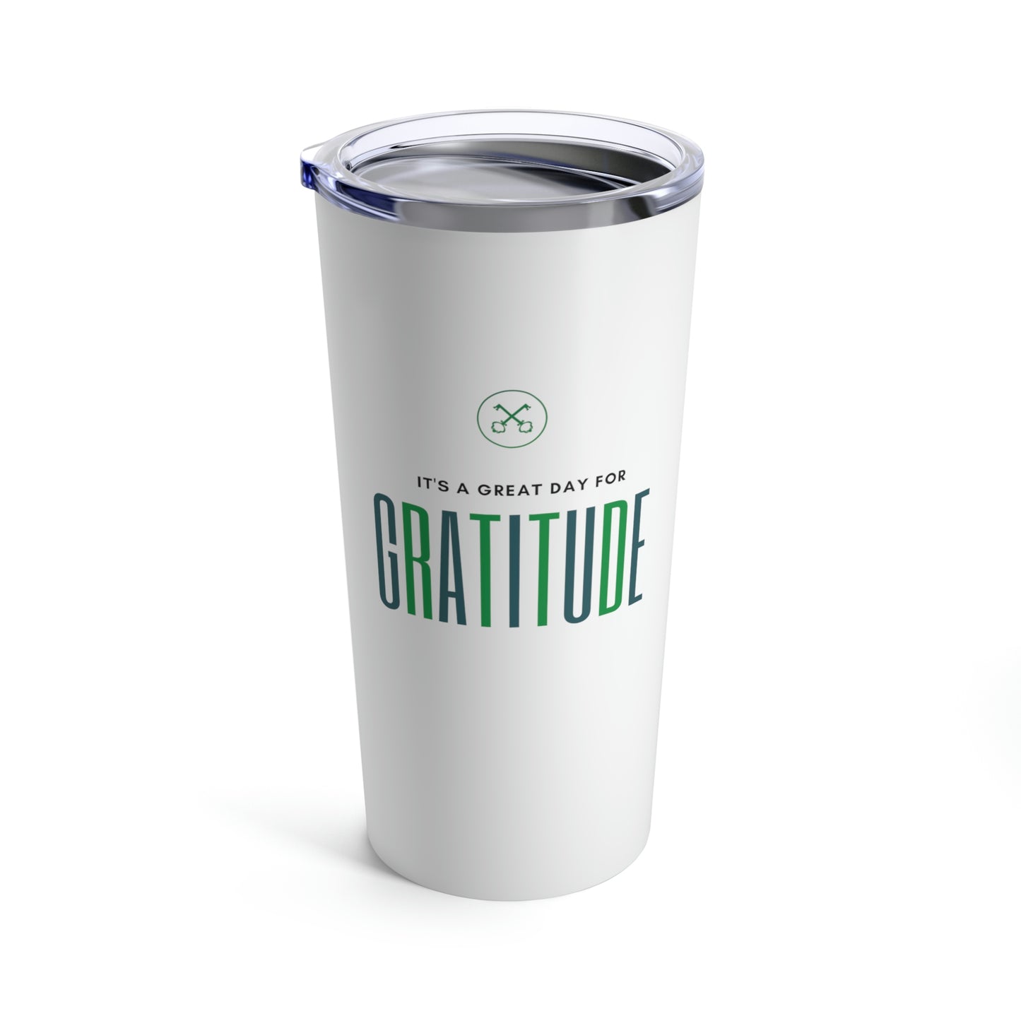 "Great day for Gratitude" Tumbler 20oz