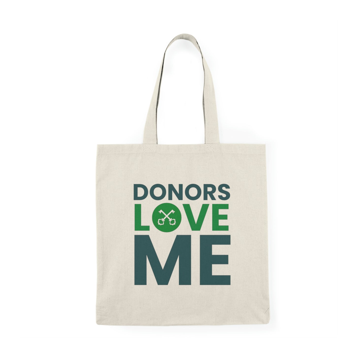 "Donors love me" Tote Bag