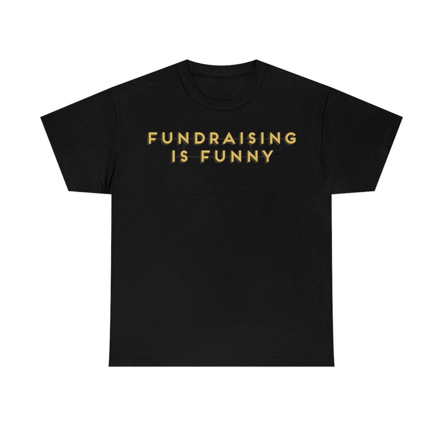 Unisex "Fundraising is Funny" Cotton Tee - Plus Sizes