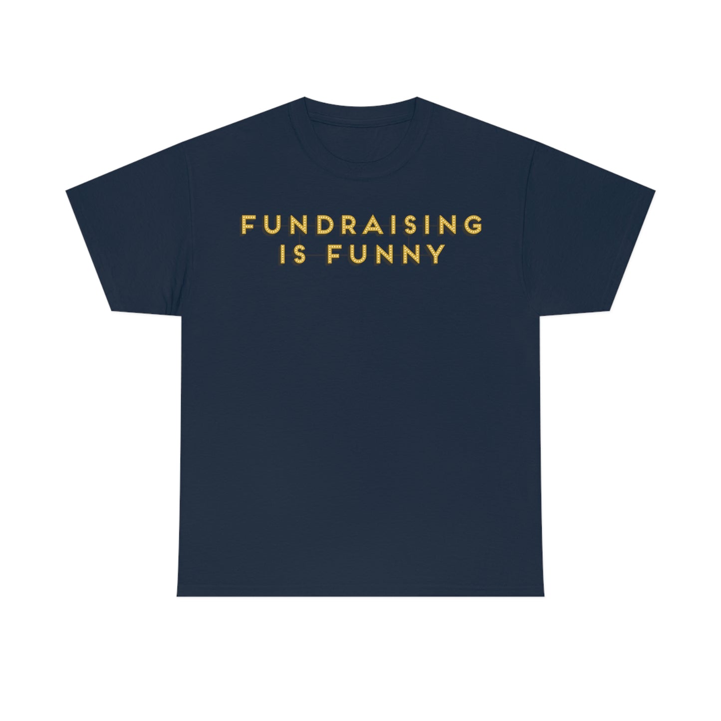 Unisex "Fundraising is Funny" Cotton Tee - Plus Sizes