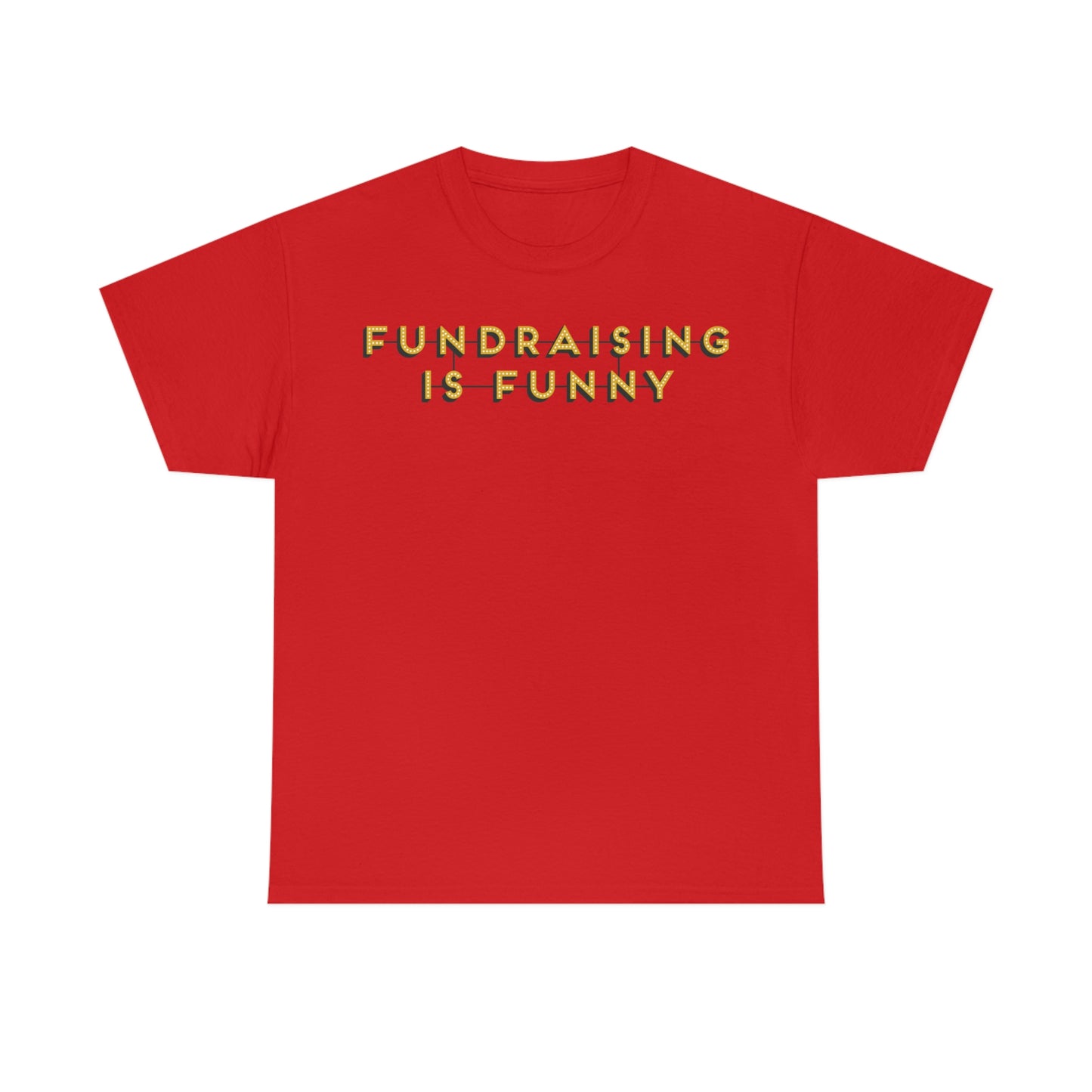 Unisex "Fundraising is Funny" Cotton Tee - Plus Sizes