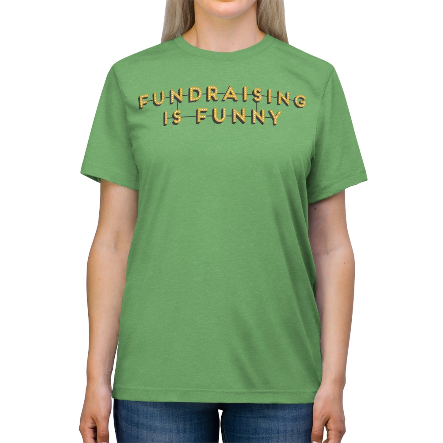 "Fundraising is Funny" Unisex Triblend Tee