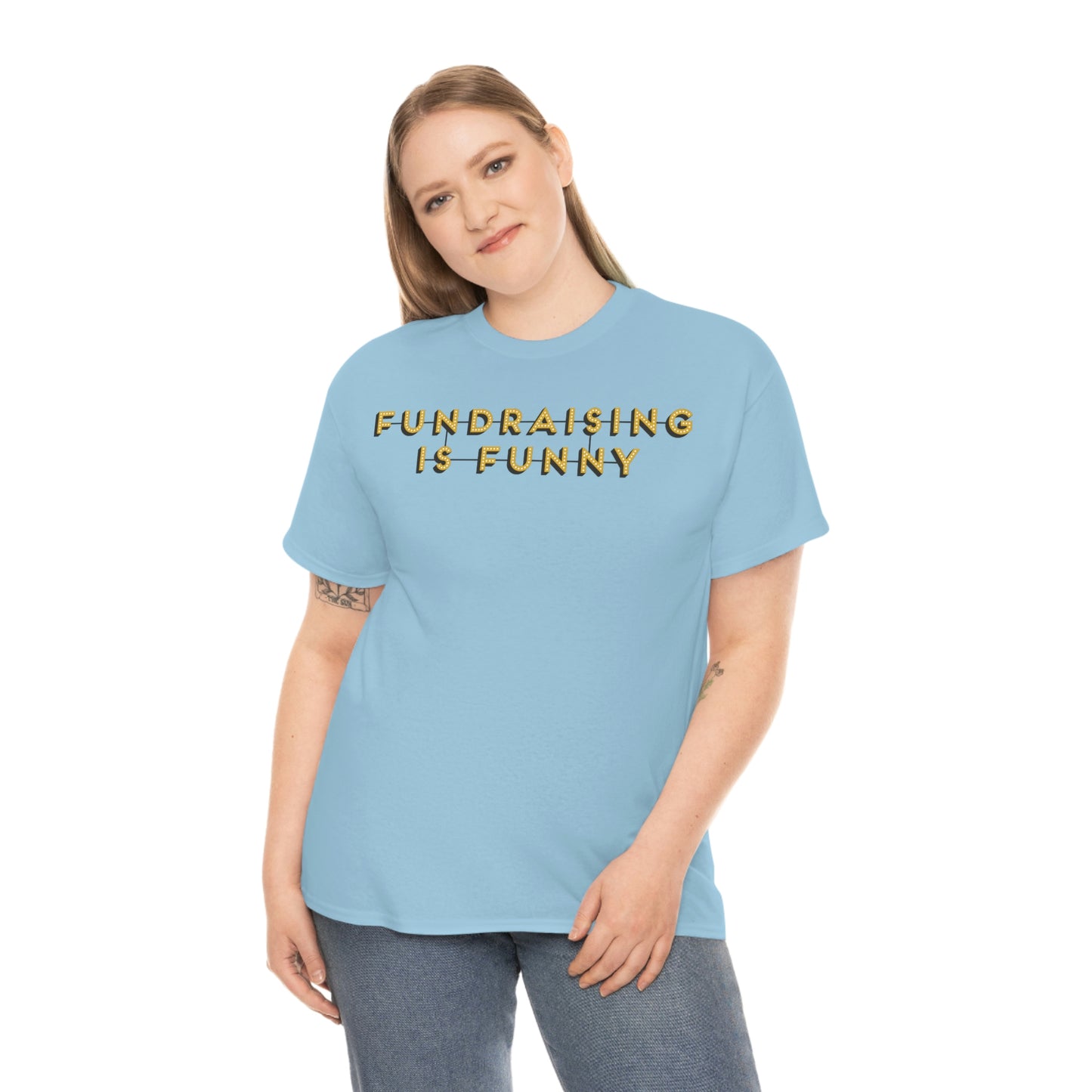 Unisex "Fundraising is Funny" Cotton Tee - Plus Sizes