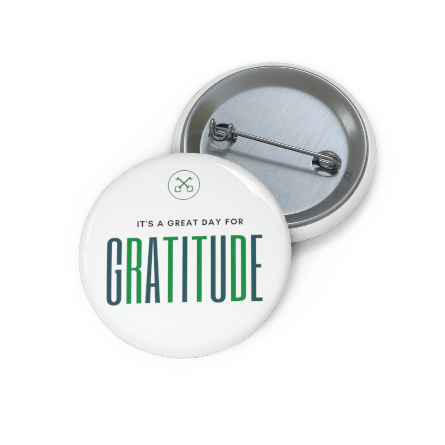 "Great day for Gratitude" Pin Buttons