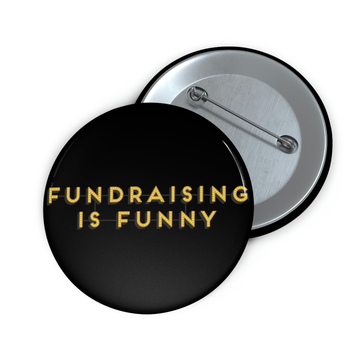 "Fundraising is Funny" Pin Buttons