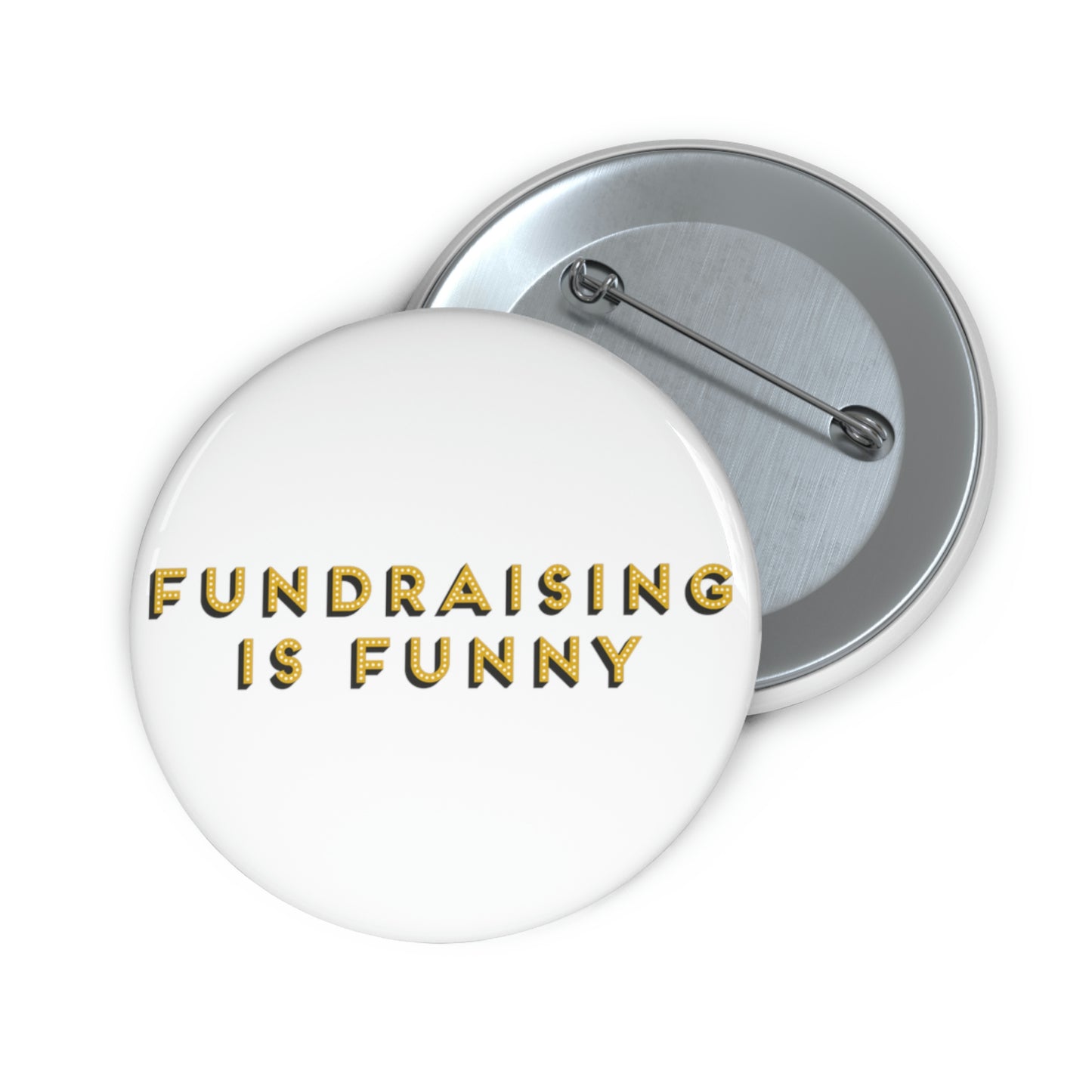 "Fundraising is Funny" Pin Buttons