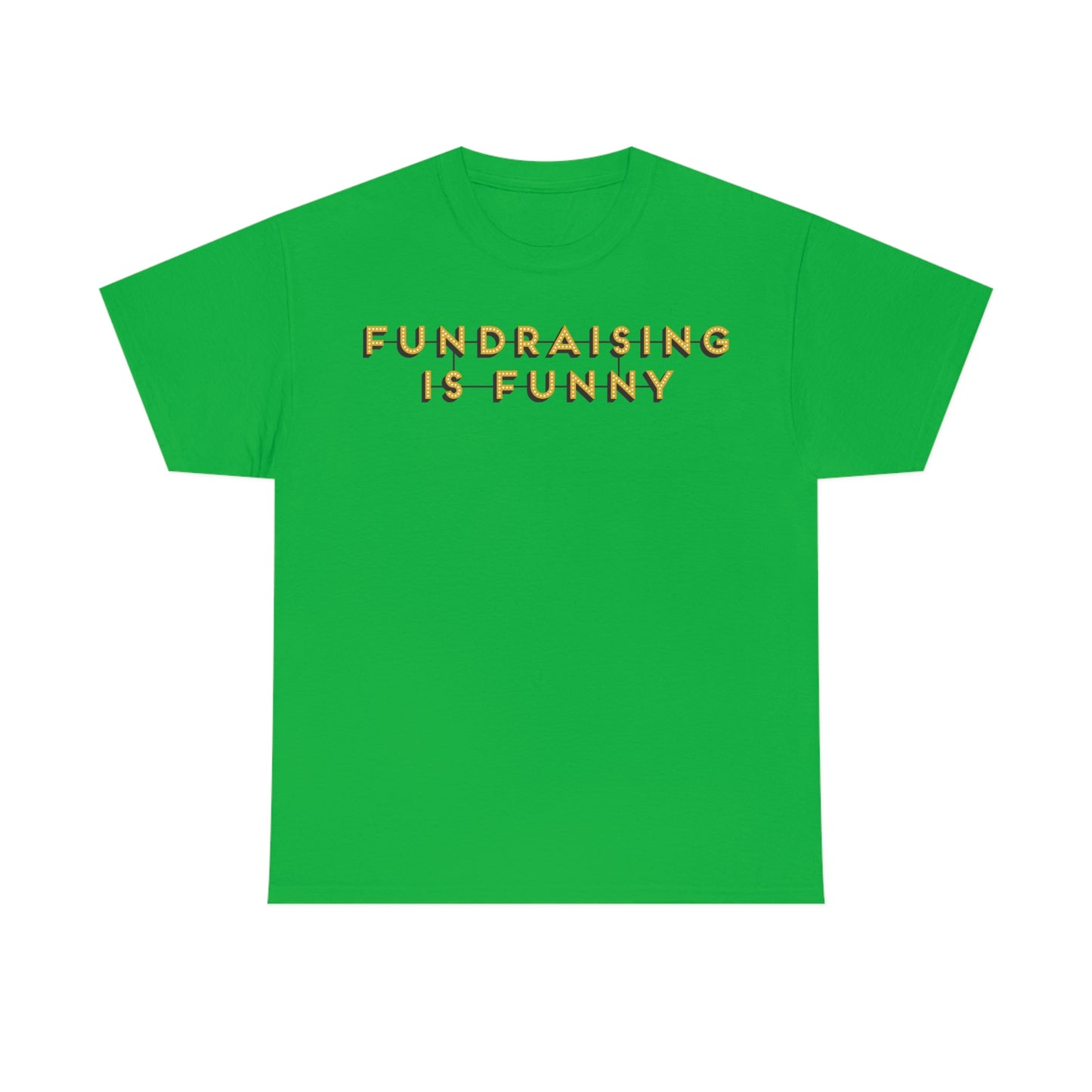 Unisex "Fundraising is Funny" Cotton Tee - Plus Sizes