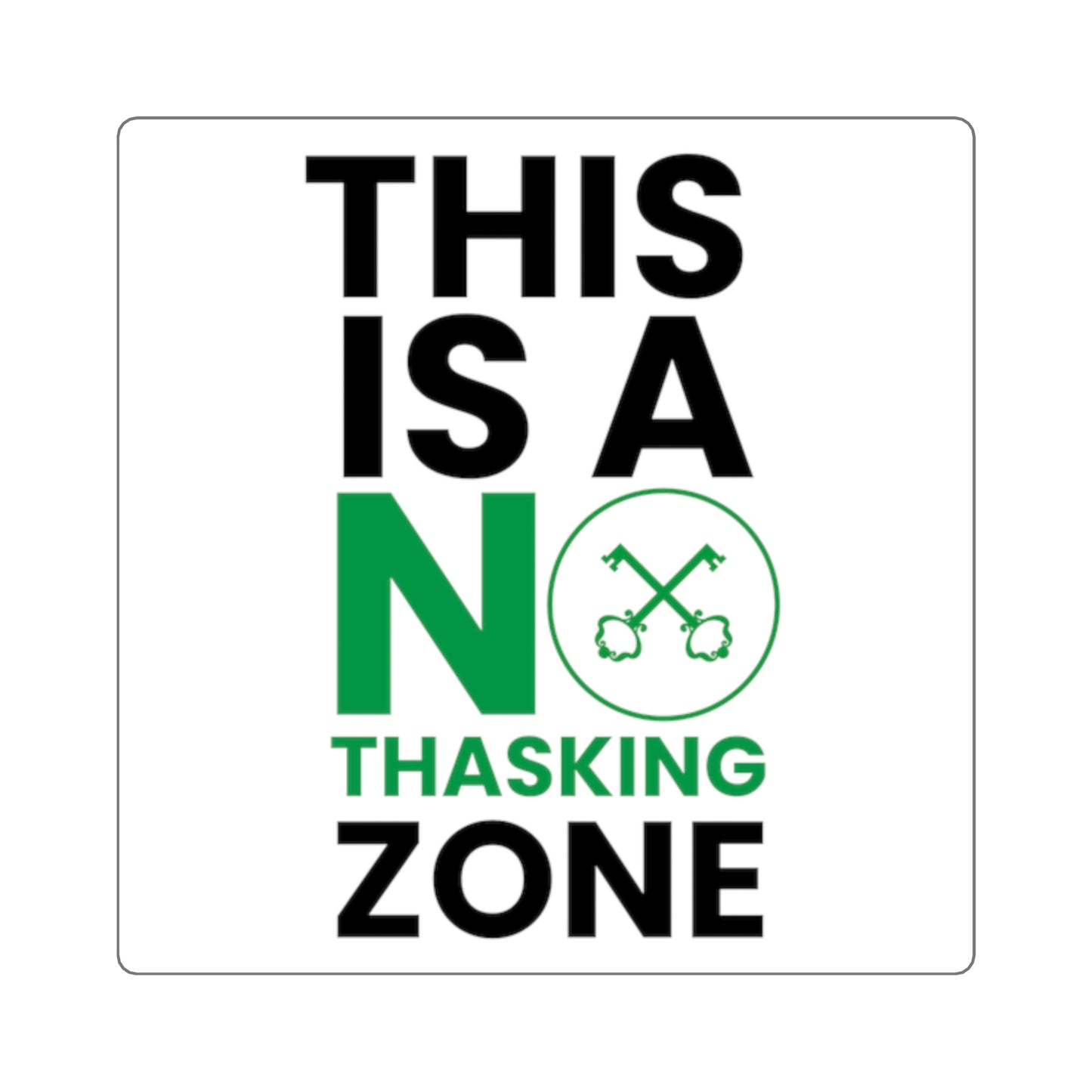 "No Thasking" Square Stickers